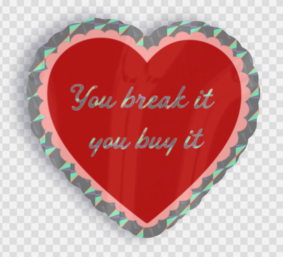 You Break It You Buy It Sticker